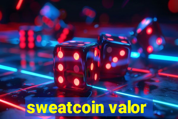 sweatcoin valor